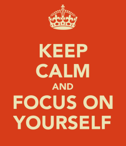 keep-calm-and-focus-on-yourself-8
